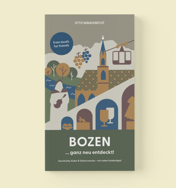 Bozen ... ganz neu entdeckt!