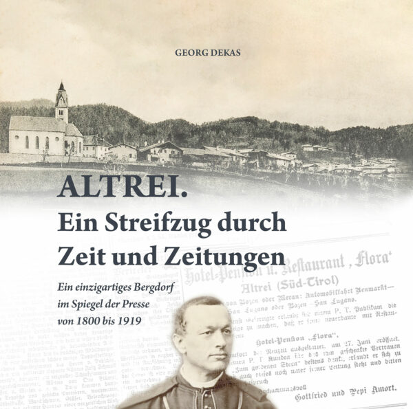 Altrei - Ein Streifzug durch Zeit und Zeitungen