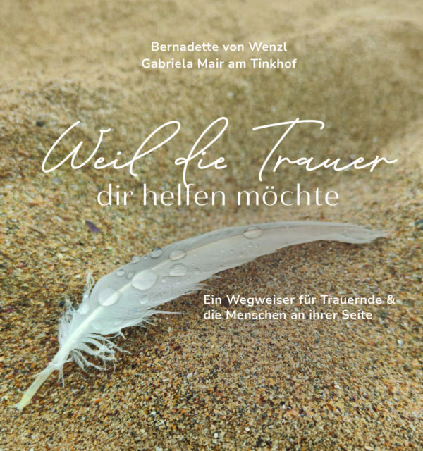Weil die Trauer dir helfen möchte