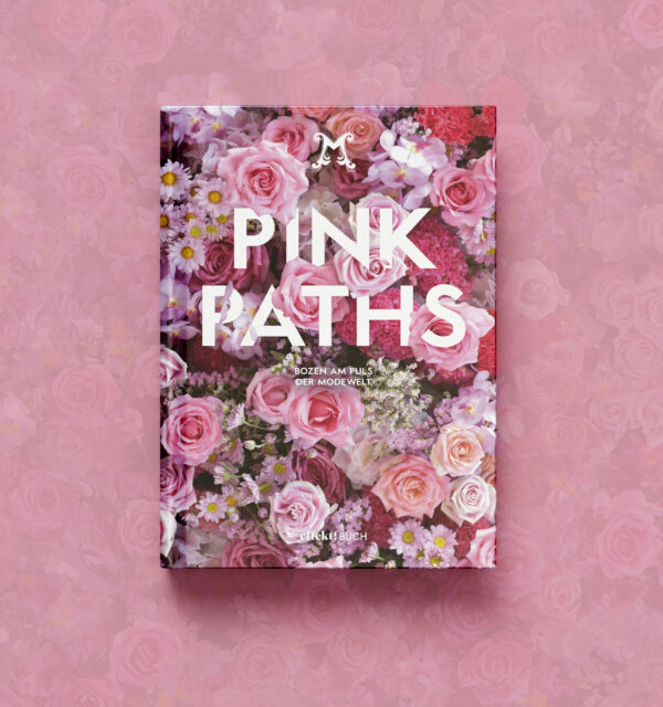 PINK PATHS - Bozen am Puls der Modewelt