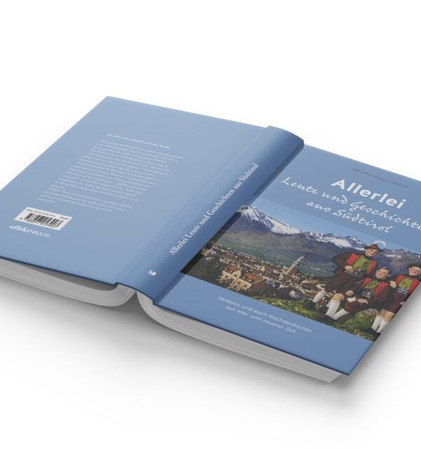 Allerlei Leute und Geschichten aus Südtirol