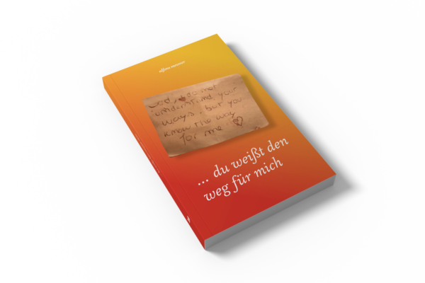 Du weißt den Weg für mich