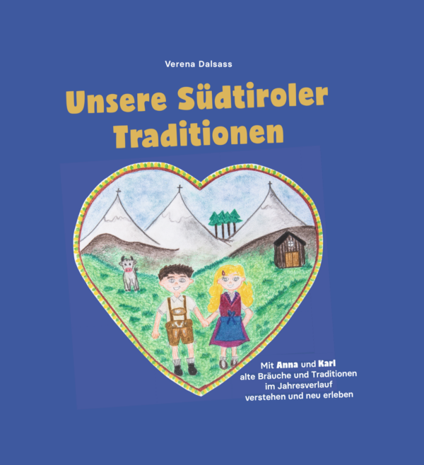 Unsere Südtiroler Traditionen